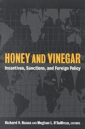 9780815733560: Honey and Vinegar: Incentives, Sanctions, and Foreign Policy