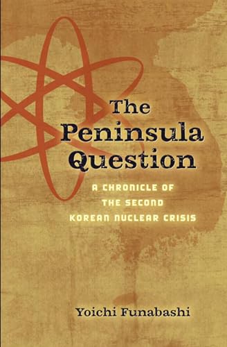 Beispielbild fr The Peninsula Question A Chronicle of the Second Korean Nuclear Crisis zum Verkauf von PBShop.store US