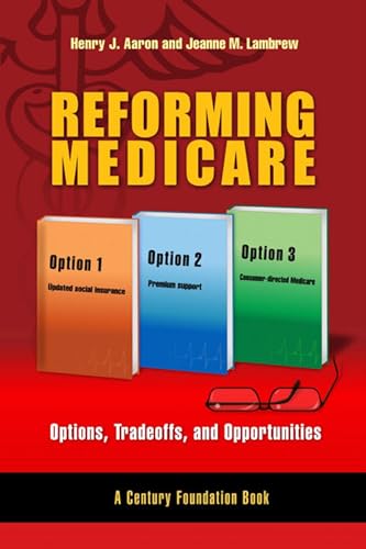 9780815733881: Reforming Medicare: Options, Tradeoffs, and Opportunities