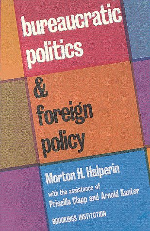 Beispielbild fr Bureaucratic Politics and Foreign Policy zum Verkauf von Wonder Book