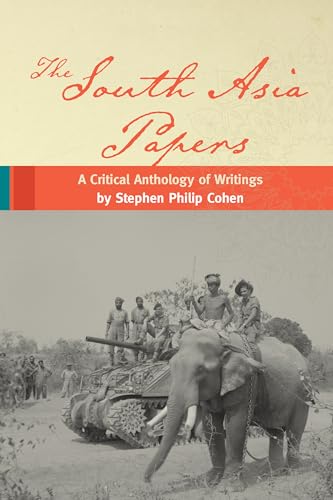 9780815734383: The South Asia Papers: A Critical Anthology of Writings by Stephen Philip Cohen