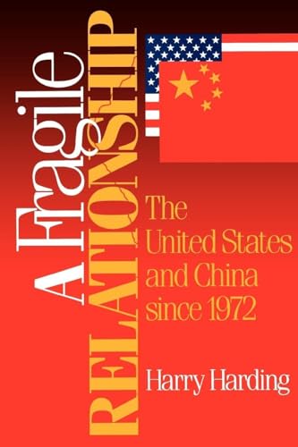 9780815734659: A Fragile Relationship: The United States and China Since 1972