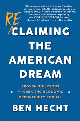 Beispielbild fr Reclaiming the American Dream: Proven Solutions for Creating Economic Opportunity for All zum Verkauf von Wonder Book