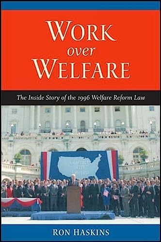 Stock image for Work over Welfare: The Inside Story of the 1996 Welfare Reform Law for sale by SecondSale
