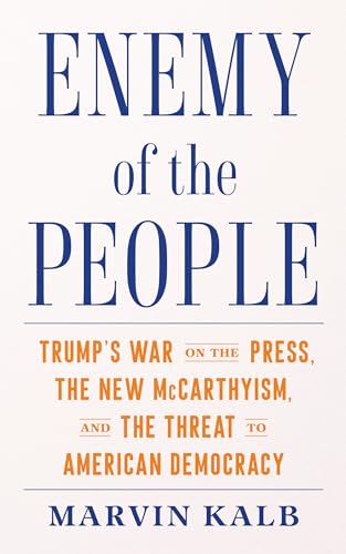 Stock image for Enemy of the People: Trump's War on the Press, the New McCarthyism, and the Threat to American Democracy for sale by Dream Books Co.