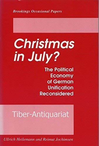 Beispielbild fr Christmas in July? : The Political Economy of German Unification Reconsidered zum Verkauf von Better World Books