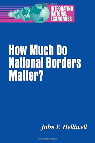 9780815735540: How Much Do National Borders Matter? (Integrating National Economies)