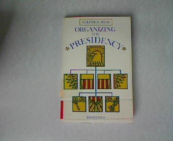 Imagen de archivo de Organizing the Presidency a la venta por Wonder Book