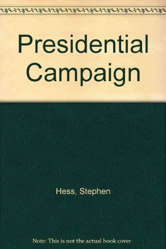 Beispielbild fr The Presidential campaign: An essay zum Verkauf von Wonder Book