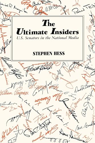Beispielbild fr The Ultimate Insiders: U.S. Senators in the National Media (Newswork 3) zum Verkauf von Wonder Book