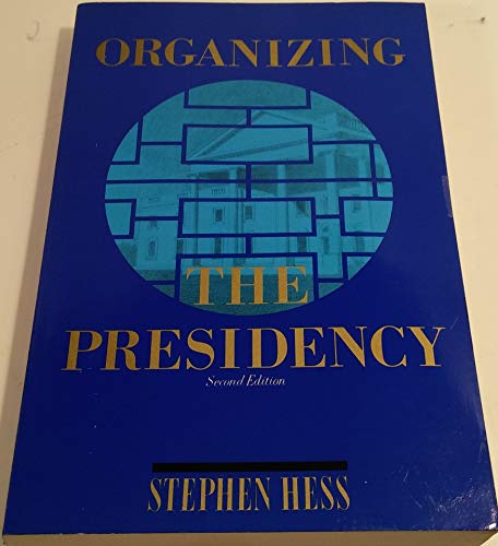 Stock image for Organizing the Presidency for sale by Wonder Book