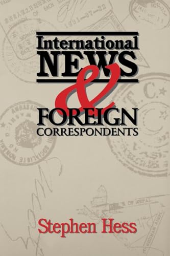 Beispielbild fr International News and Foreign Correspondents zum Verkauf von Better World Books