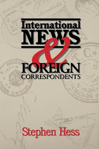 Imagen de archivo de International News and Foreign Correspondents a la venta por Better World Books