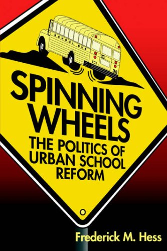 Stock image for Spinning Wheels : The Politics of Urban School Reform for sale by Better World Books