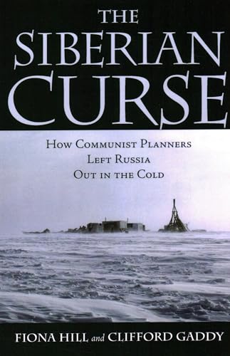 9780815736455: The Siberian Curse: How Communist Planners Left Russia Out in the Cold