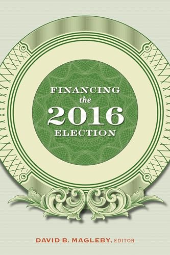 Beispielbild fr Financing the 2016 Election zum Verkauf von Monster Bookshop