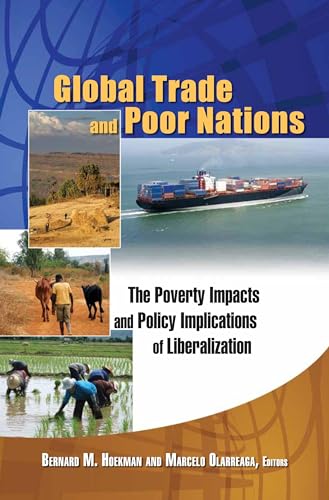 Stock image for Global Trade and Poor Nations : The Poverty Impacts and Policy Implications of Liberalization for sale by Better World Books