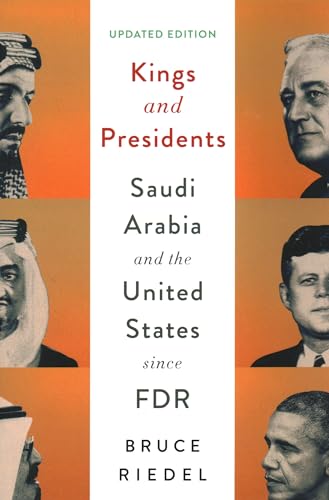 Beispielbild fr Kings and Presidents : Saudi Arabia and the United States since FDR zum Verkauf von Better World Books