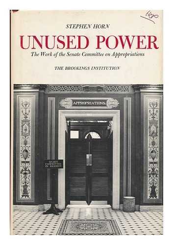 Beispielbild fr Unused Power : The Work of the Senate Committee on Appropriations zum Verkauf von Better World Books: West