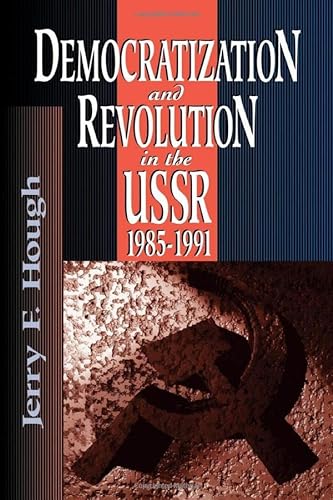 9780815737483: Democratization and Revolution in the USSR, 1985-91