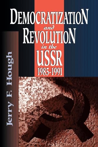 Imagen de archivo de Democratization and Revolution in the USSR, 1985-91 a la venta por SecondSale