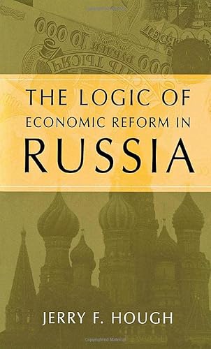 9780815737544: Logic of Economic Reform in Russia Hb