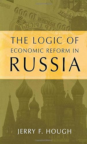 Stock image for The Logic of Economic Reform in Russia for sale by Better World Books