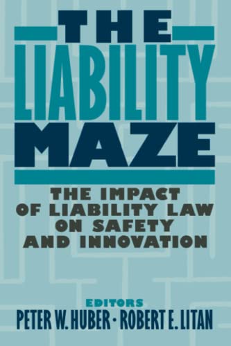 Beispielbild fr The Liability Maze: The Impact of Liability Law on Safety and Innovation zum Verkauf von SecondSale