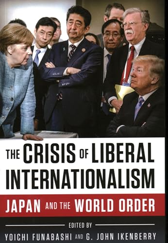 Stock image for The Crisis of Liberal Internationalism: Japan and the World Order for sale by Books Unplugged