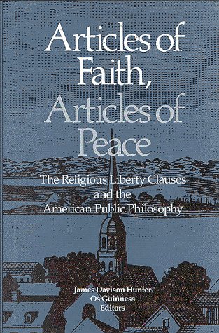 Imagen de archivo de Articles of Faith, Articles of Peace: The Religious Liberty Clauses and the American Public Philosophy a la venta por Books From California