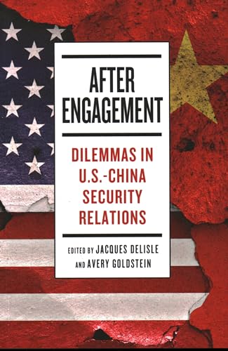 Stock image for After Engagement: Dilemmas in U.S.-China Security Relations for sale by ThriftBooks-Dallas