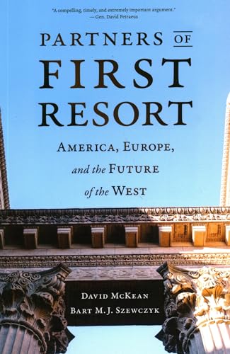 Stock image for Partners of First Resort: America, Europe, and the Future of the West for sale by Goodwill Southern California