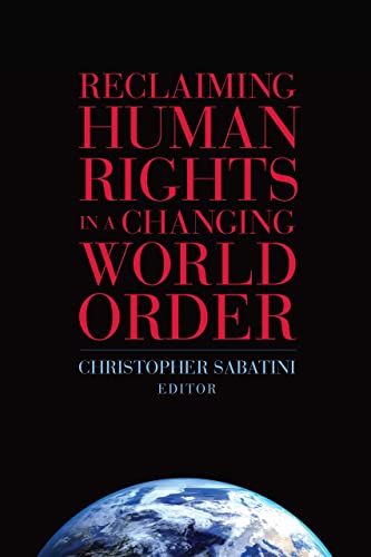 Stock image for Reclaiming Human Rights in a Changing World Order (Insights: Critical Thinking on International Affairs) for sale by BooksRun