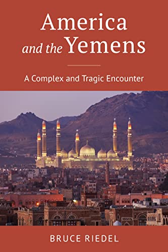 9780815740131: America and the Yemens: A Complex and Tragic Encounter