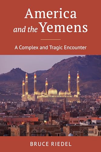 Stock image for America and the Yemens: A Complex and Tragic Encounter for sale by SecondSale