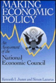 Stock image for Making Economic Policy : An Assessment of the National Economic Council for sale by Better World Books