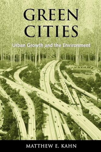 Stock image for Green Cities : Urban Growth and the Environment for sale by Better World Books