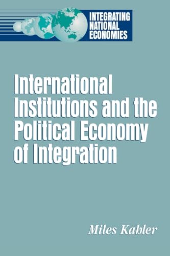 Beispielbild fr International Institutions and the Political Economy of Integration zum Verkauf von Better World Books