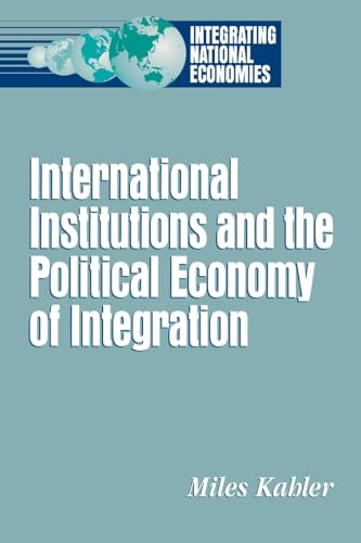 Imagen de archivo de International Institutions and the Political Economy of Integration a la venta por Better World Books