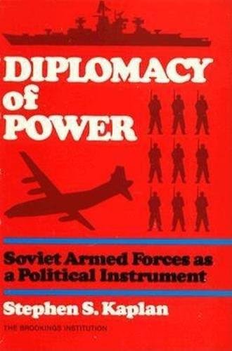9780815748236: Diplomacy of Power: Soviet Armed Forces as a Political Instrument