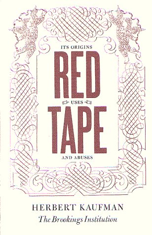 Imagen de archivo de Red Tape: Its Origins, Uses, and Abuses a la venta por Open Books