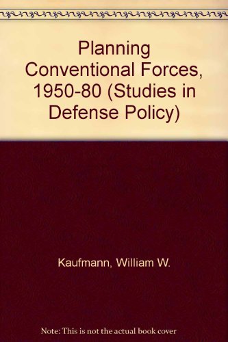 9780815748472: Planning Conventional Forces, 1950-80 (Studies in Defense Policy)