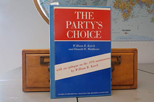 Stock image for The Party's Choice; Studies in Presidential Selection for sale by WeSavings LLC