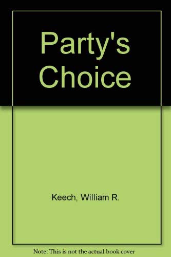 Stock image for The Party's Choice with an Epilogue on the 1976 Nominations for sale by Better World Books
