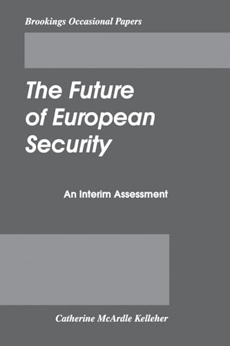 The Future of European Security: An Interim Assessment