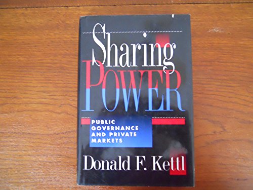 Beispielbild fr Sharing Power : Public Governance and Private Markets zum Verkauf von Better World Books
