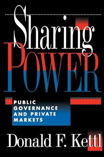 Beispielbild fr Sharing Power : Public Governance and Private Markets zum Verkauf von Better World Books