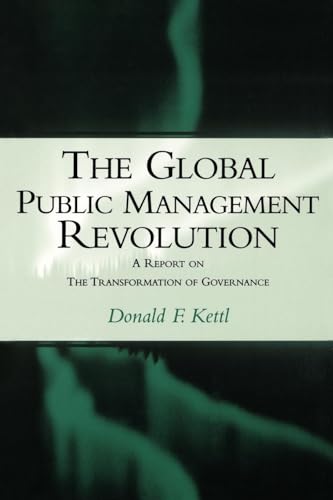 Beispielbild fr The Global Public Management Revolution : A Report on the Transformation of Governance zum Verkauf von Better World Books