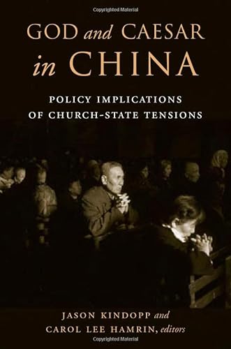 Stock image for God and Caesar in China: Policy Implications of Church-State Tensions for sale by Bayside Books