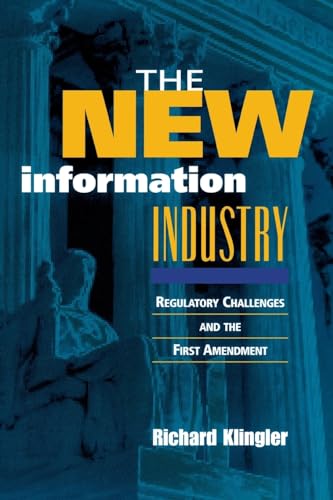 Stock image for The New Information Industry: Regulatory Challenges and the First Amendment for sale by Bingo Used Books